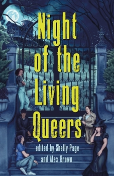 Hardcover Night of the Living Queers: 13 Tales of Terror & Delight Book