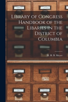 Paperback Library of Congress Handbook of the Libaries in the District of Columbia Book