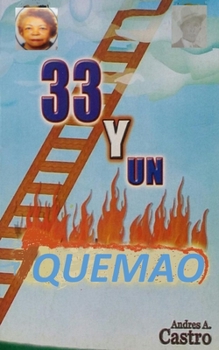 Paperback 33 Y Un Quema'o: Cuentos Y Poemas [Spanish] Book