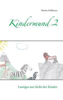 Paperback Kindermund 2: Lustiges aus Sicht der Kinder [German] Book