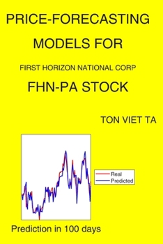 Paperback Price-Forecasting Models for First Horizon National Corp FHN-PA Stock Book