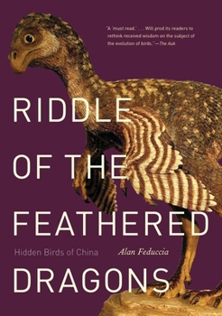 Paperback Riddle of the Feathered Dragons: Hidden Birds of China Book