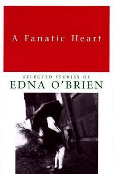 A Fanatic Heart book by Edna O'Brien