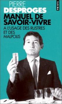 Paperback Manuel De Savoir-vivre ? L'usage Des Rustres Et Des Malpolis (French Edition) [French] Book