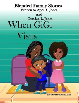 Paperback When GiGi Visits: Blended Family Stories Book