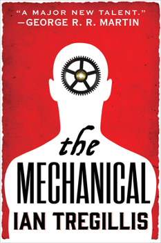The Mechanical - Book #1 of the Alchemy Wars