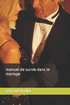 Paperback manuel de survie dans le mariage [French] Book