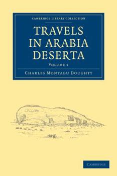 Paperback Travels in Arabia Deserta - Volume 1 Book