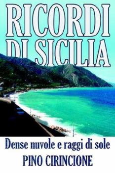 Paperback Ricordi Di Sicilia: Dense nuvole e raggi di sole [Italian] Book