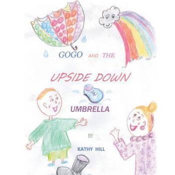 Paperback Gogo and the Upside Down Umbrella Book