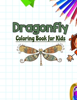 Paperback Dragonfly Coloring Book for Kids: Awesome Insect Coloring Book