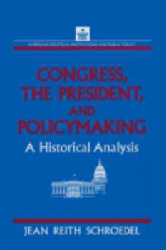 Paperback Congress, the President and Policymaking: A Historical Analysis: A Historical Analysis Book