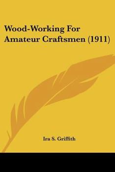 Paperback Wood-Working For Amateur Craftsmen (1911) Book