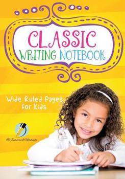 Paperback Classic Writing Notebook: Wide Ruled Pages for Kids Book