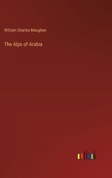 Hardcover The Alps of Arabia Book