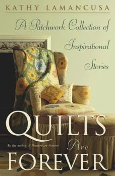 Paperback Quilts Are Forever: A Patchwork Collection of Inspirational Stories Book
