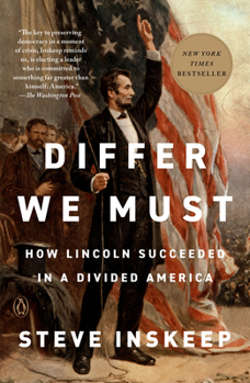 Paperback Differ We Must: How Lincoln Succeeded in a Divided America Book