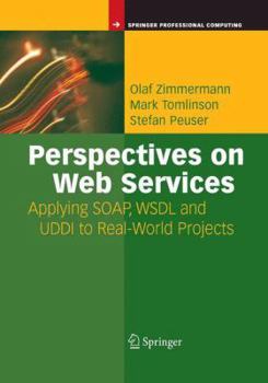 Paperback Perspectives on Web Services: Applying Soap, Wsdl and UDDI to Real-World Projects Book