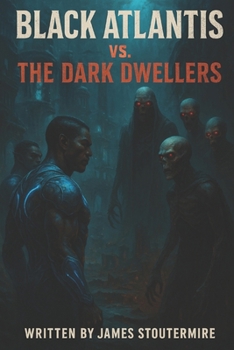Paperback Black Atlantis Vs. Dark Dwellers' Book