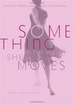 Hardcover Something in the Way She Moves Book