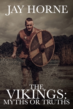 Paperback The Vikings: Myths or Truths Book