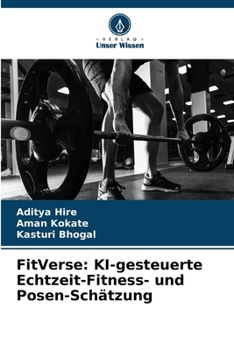FitVerse: KI-gesteuerte Echtzeit-Fitness- und Posen-Schätzung (German Edition)