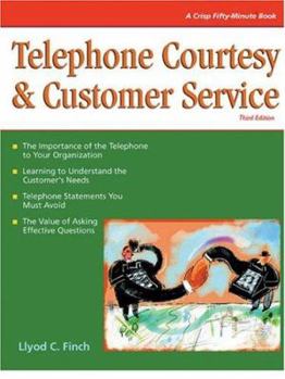 Paperback Telephone Courtesy and Customer Service: Crisp 50 Minute Book