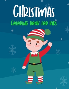 Paperback Christmas Coloring Book for Kids: A Christmas Coloring Books with Fun Easy and Relaxing Pages Gifts for Boys Girls Kids Book