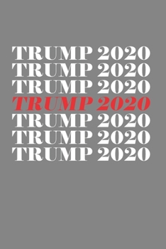 Paperback Trump 2020: Cool Animated Trump 2020 Design Notebook Composition Book Novelty Gift (6"x9") Dot Grid Notebook to write in Book