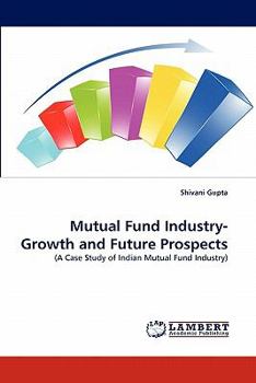 Paperback Mutual Fund Industry- Growth and Future Prospects Book