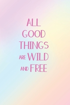 All Good Things Are Wild And Free: Pocket Size Monthly/Weekly/Daily Undated Planner with Habit Tracker, To Read/To Watch/Wish Lists. For 12 months. Holographic Gradient Cover 6 (Interior 1)