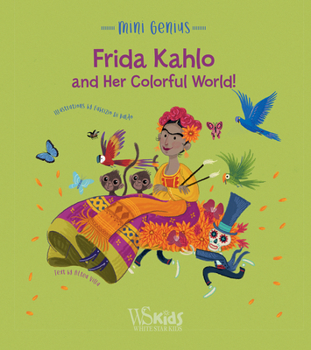Hardcover Frida Kahlo and her Colorful World! (Mini Genius) /anglais Book
