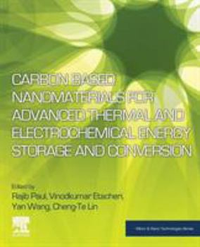 Paperback Carbon Based Nanomaterials for Advanced Thermal and Electrochemical Energy Storage and Conversion Book
