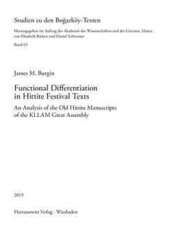 Hardcover Functional Differentiation in Hittite Festival Texts: An Analysis of the Old Manuscripts of the Ki.Lam Great Assembly Book