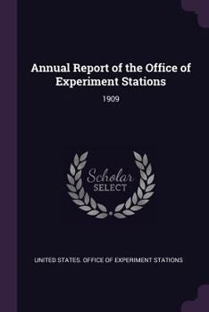 Paperback Annual Report of the Office of Experiment Stations: 1909 Book