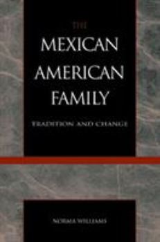 Paperback The Mexican American Family: Tradition and Change Book