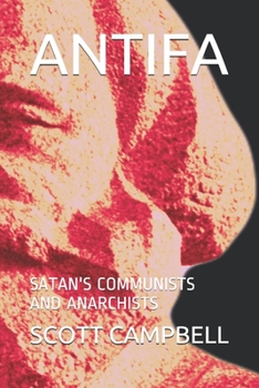 Paperback Antifa: Satan's Communists and Anarchists Book