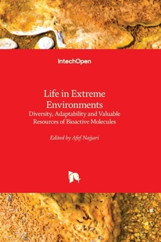 Hardcover Life in Extreme Environments - Diversity, Adaptability and Valuable Resources of Bioactive Molecules Book