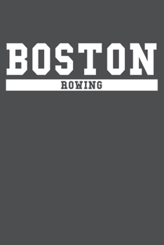 Boston Rowing: American Campus Sport Lined Journal Notebook