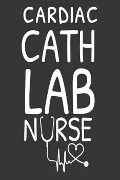 Cardiac Cath Lab Nurse : Procedure Study Writing Notebook for Heart Cath Lab Nurses