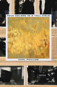 Paperback Pale Colors in a Tall Field: Poems Book
