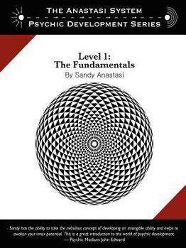 Paperback The Anastasi System - Psychic Development Level 1: The Fundamentals Book