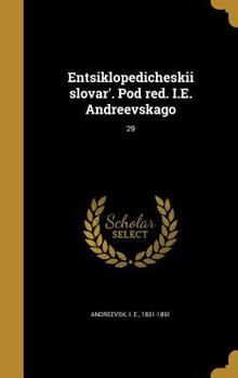 Hardcover Entsiklopedicheskii slovar'. Pod red. I.E. Andreevskago; 29 [Russian] Book
