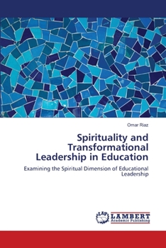 Paperback Spirituality and Transformational Leadership in Education Book