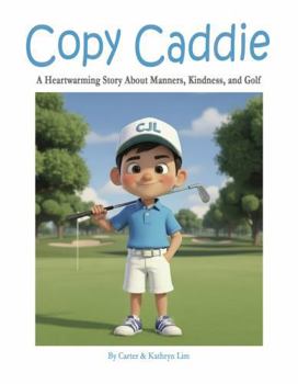 Copy Caddie: A children's guide to manners and kindness