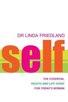 Paperback Self: The Essential Health and Life Guide for Today's Woman Book