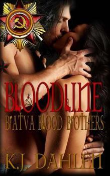 Bloodline - Book #1 of the Bratva Blood Brothers