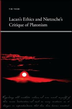 Lacan's Ethics and Nietzsche's Critique of Platonism - Book  of the Insinuations: Philosophy, Psychoanalysis, Literature