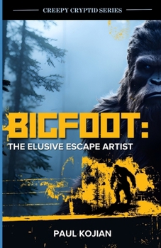 Paperback Bigfoot: The Elusive Escape Artist Book