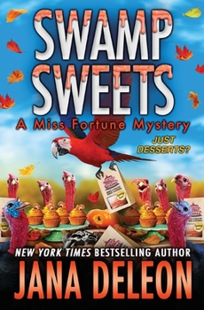 Swamp Sweets - Book #21 of the Miss Fortune Mystery